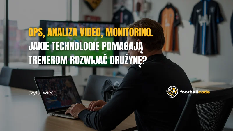 technologie wykorzystywane podczas treningu piłkarskiego