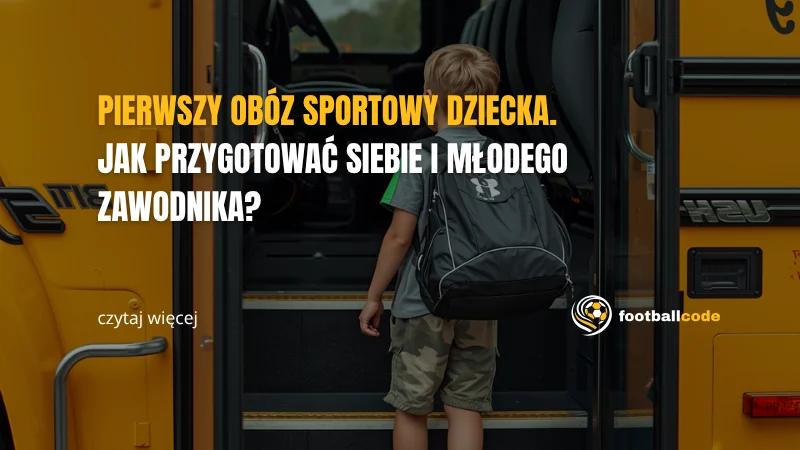 dziecko jadące pierwszy raz na obóz sportowy